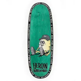 Heroin 10.4" x 32" PAULS EGG Green Stain Skateboard Deck